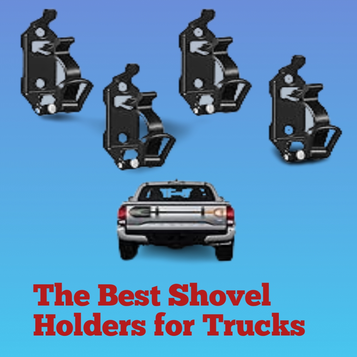 The Best Shovel Holders for Trucks The Best Shovel Holders for Trucks