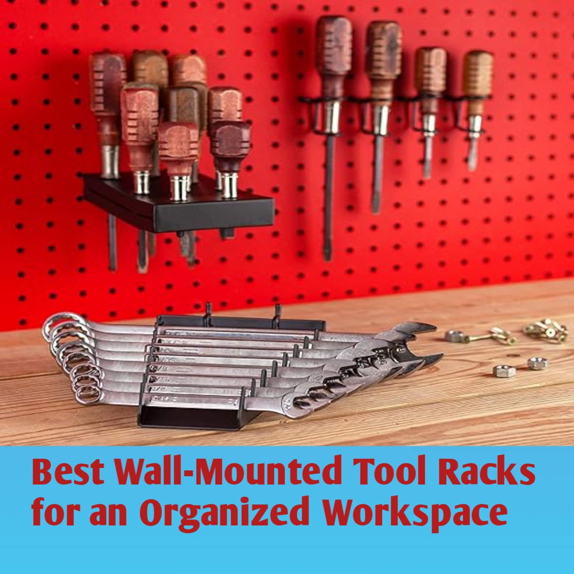 Best Wall-Mounted Tool Racks for an Organized Workspace
